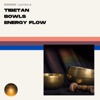 Tibetan Bowls Energy Flow - Peaceful Sound Guidance, Cleaning Your Aura, Relaxation & Sleeping Time