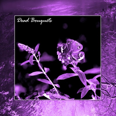 Dead Bouquets - Single