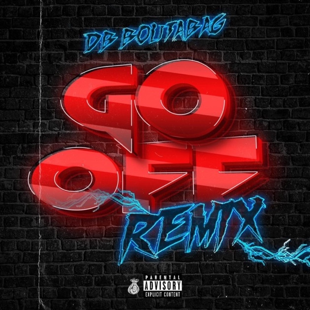 Go Off Remix - Single - Album by DB.Boutabag - Apple Music