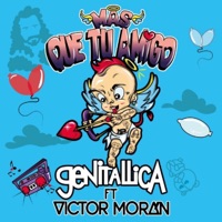 Más Que Tu Amigo (feat. Víctor Morán) - Single - Genitallica