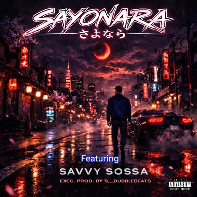 SAYONARA (feat. SAVVY SOSSA) - Single