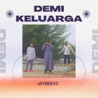 Demi Keluarga (feat. idrrd & A'DINO D'RATU) - Single - JaybeeVz