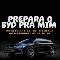 PREPARA O BYD PRA MIM - Single - Dj Hb Smith, mc zerva, Mc Magrinho & Mc Neguinho do ITR