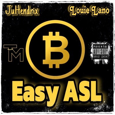 Easy ASL (feat. Juhendrix & Louie Lano) - Single