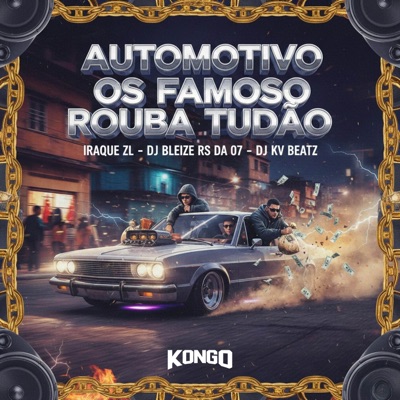 AUTOMOTIVO OS FAMOSO ROUBA TUDÃO - Single