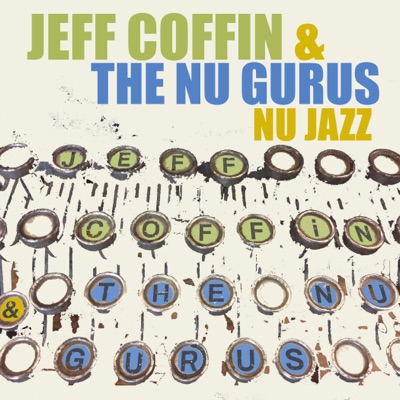 Nu Jazz (feat. Emmanuel Echem, Jordan Perlson, Jay White & David Rodgers) - EP