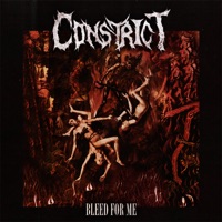 Bleed for Me - Single - Constrict