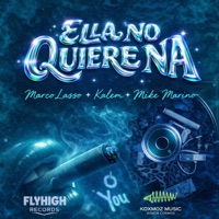 Ella No Quiere Na - Single - Marco Lasso, Kalem & Mike Marino
