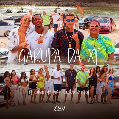 Garupa da Xt (feat. DJ Swat) - Single