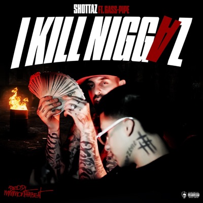 I KILL NIGGAZ - Single