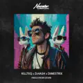 KILLTEQ & D.HASH & DIMESTRIX