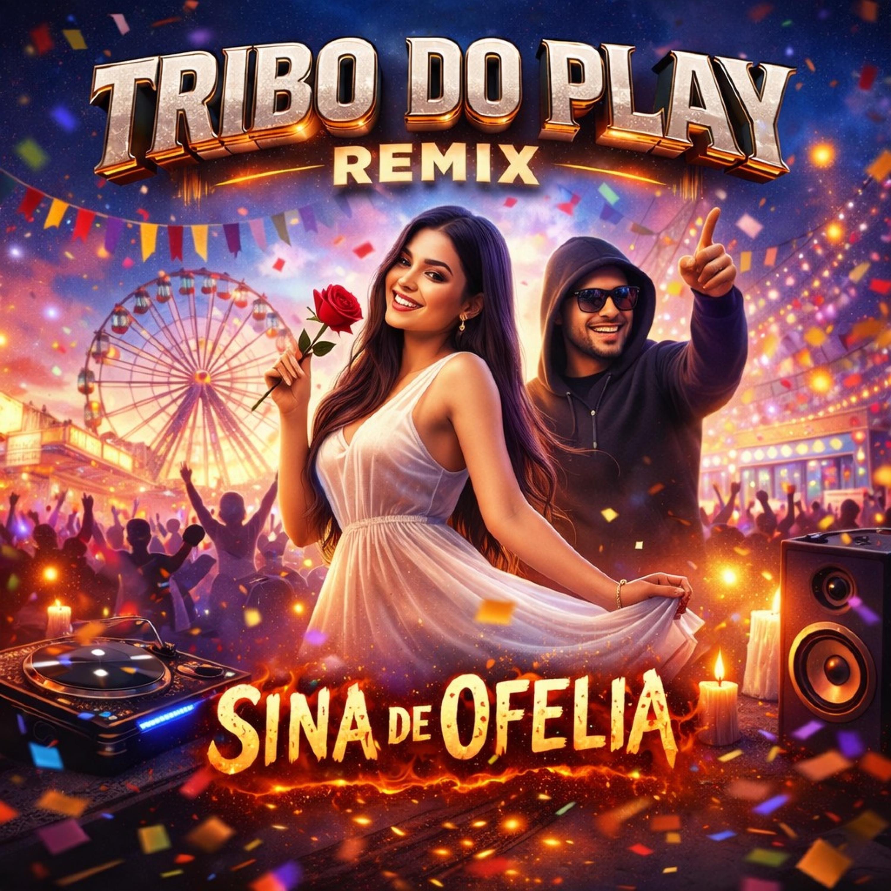 Tribo do Play Remix - Sina de Ofelia - Single