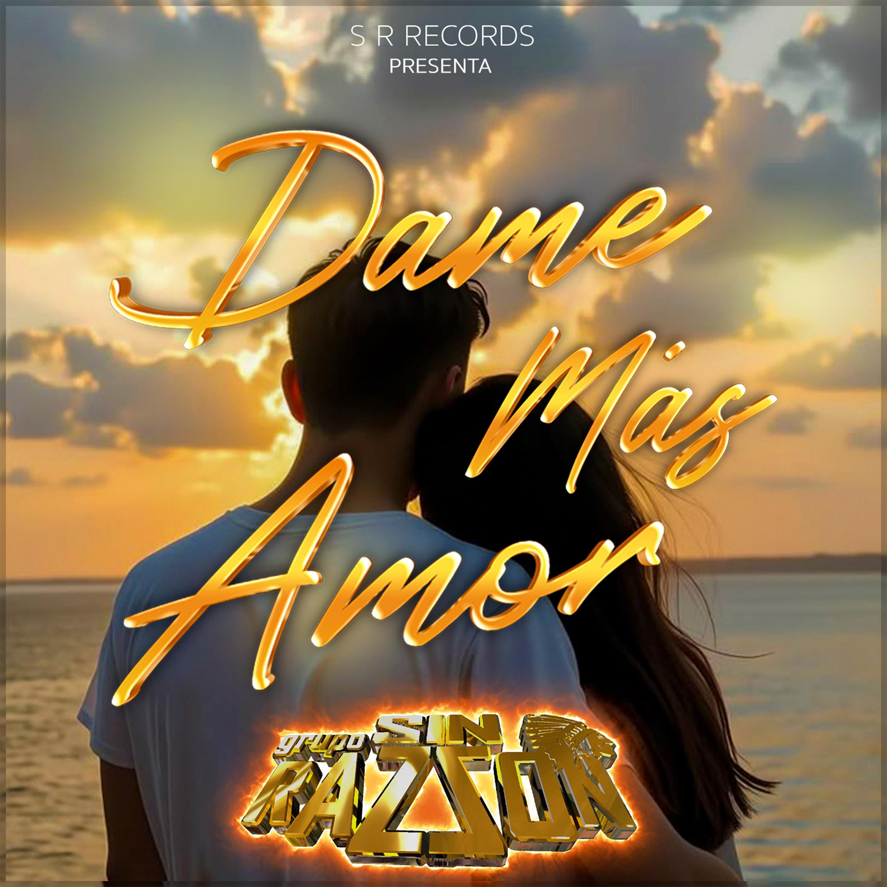 Dame Más Amor - Single