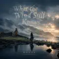 What the Wind Still Knows