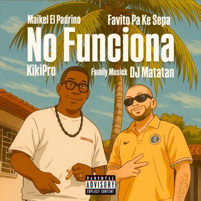 No funciona (feat. Favito Pa Ke Sepa & Mata Kingz) - Single