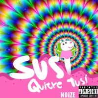 SUSI QUIERE TUSSI - Single - NOIZE