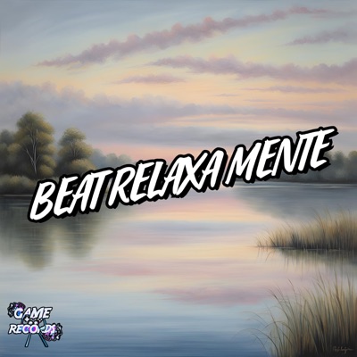 Beat Relaxa Mente - Single