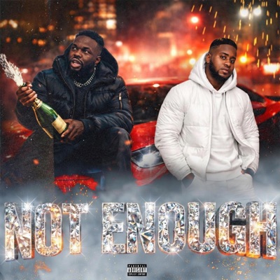 Not Enough (feat. Richie Rhymes) - Single
