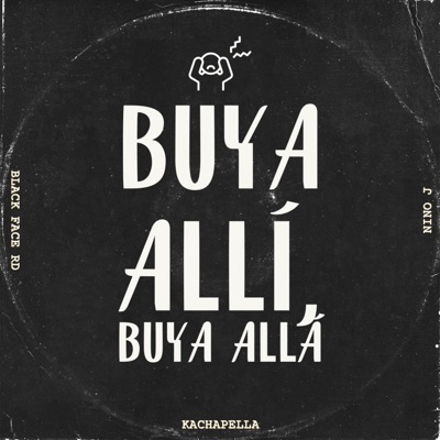 Buya Allí, Buya Allá (feat. black face rd & Niño J) - Single