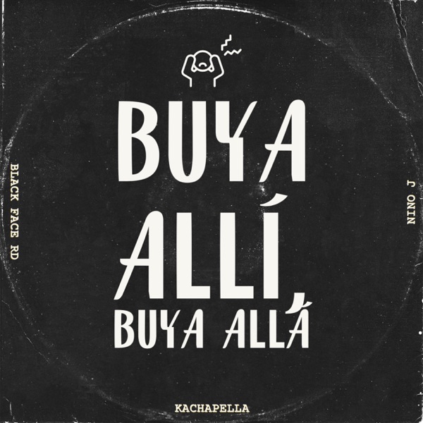 Buya Allí, Buya Allá (feat. black face rd & Niño J)