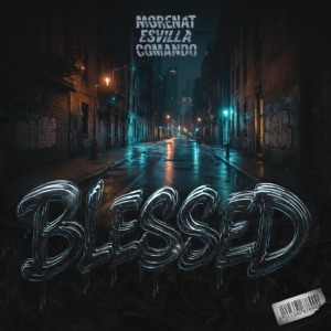 BLESSED (feat. MORENAT & MXcomandoMX) - Single