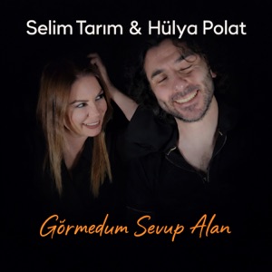 Selim Tarım & Hülya Polat - Görmedum Sevup Alan