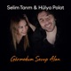 Selim Tarım & Hülya Polat - Görmedum Sevup Alan