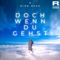 Doch wenn du gehst — Nino René