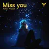 MISS YOU
