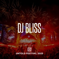 DJ Bliss at UNTOLD 2025 (DJ Mix) - DJ Bliss
