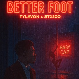 Better Foot (feat. ST33ZO) Tylavon