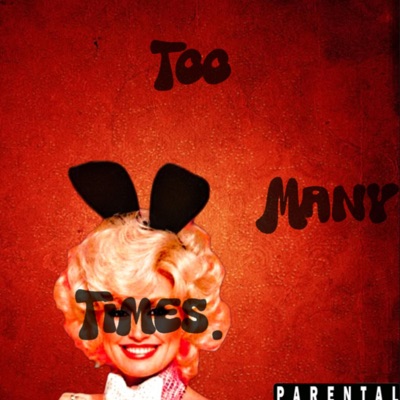 Too many Times (feat. Syrups5th) - Single