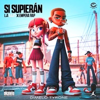 Si Supieran - Single - La baby, Empera Rap & Dimelo Tyrone