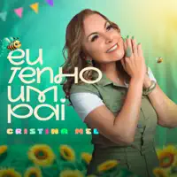 Eu Tenho um Pai — Cristina Mel