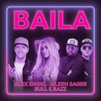 Baila - Single - Alex Engel, Aileen Sager & Bull & Bazz