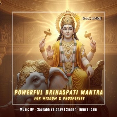 Vedic Brihaspati Mantra 108 Times (feat. Nihira Joshi) - Single