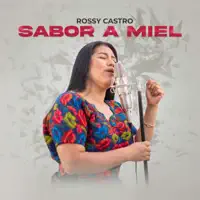 Sabor a Miel — Rossy Castro