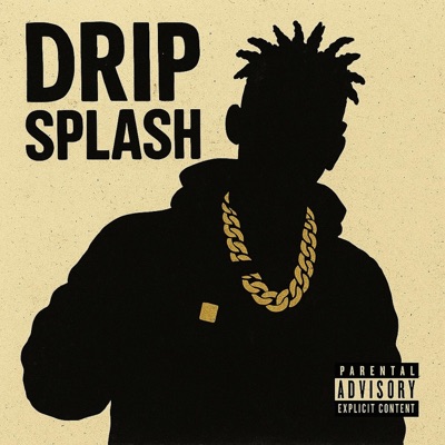 Drip Splash (feat. Snub) - Single