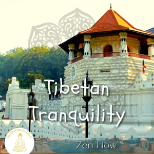 Tibetan Tranquility, Zen Flow