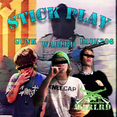 Stick Play (feat. RISK206 & GunK) - Single