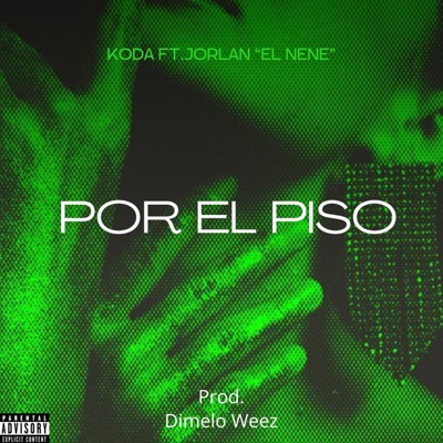 Por el piso (feat. Koda & Jorlan “El nene”) - Single