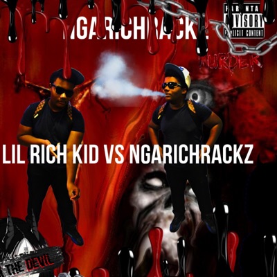Lil Rich Kid Vs NGARICHRACKZ - EP