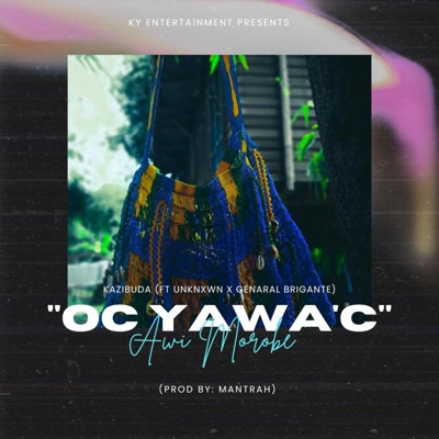 Kazibuda - Oc Yawac (feat. Genaral Brigantè, Unknxwxn & ManTrah)