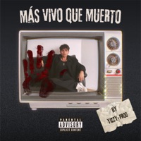 Más vivo que muerto - Single - Yizzy - prod & Big Liva