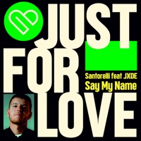 Say My Name (feat. JXDE) - Single - Santorelli