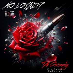 No Loyalty (feat. Peezy rubouton) - Single