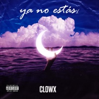 Ya No Estás - Single - Clowx