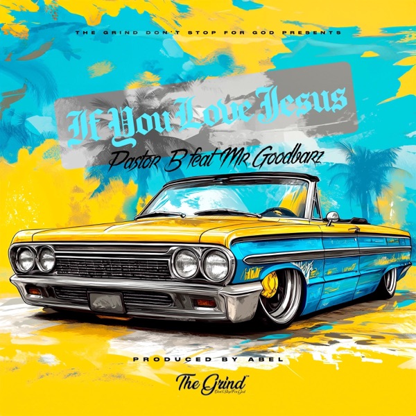 If You Love Jesus (feat. Mr.Goodbarz)
