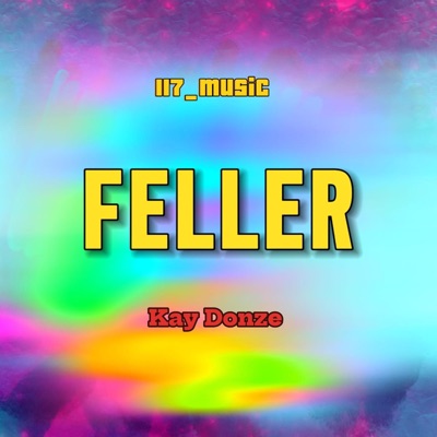 FELLER (feat. KAY DONZE) - Single