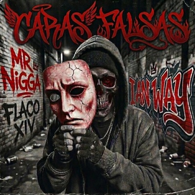 Caras Falsas (feat. FLACO XIV & Ian Way) - Single